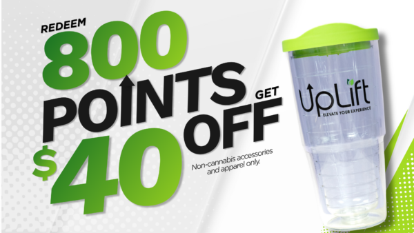 Redeem 800 UpLift Loyalty points for a 40 dollar reward